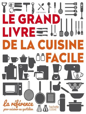 cover image of Le grand livre de la cuisine facile